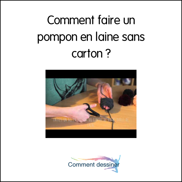 Comment faire un pompon en laine sans carton